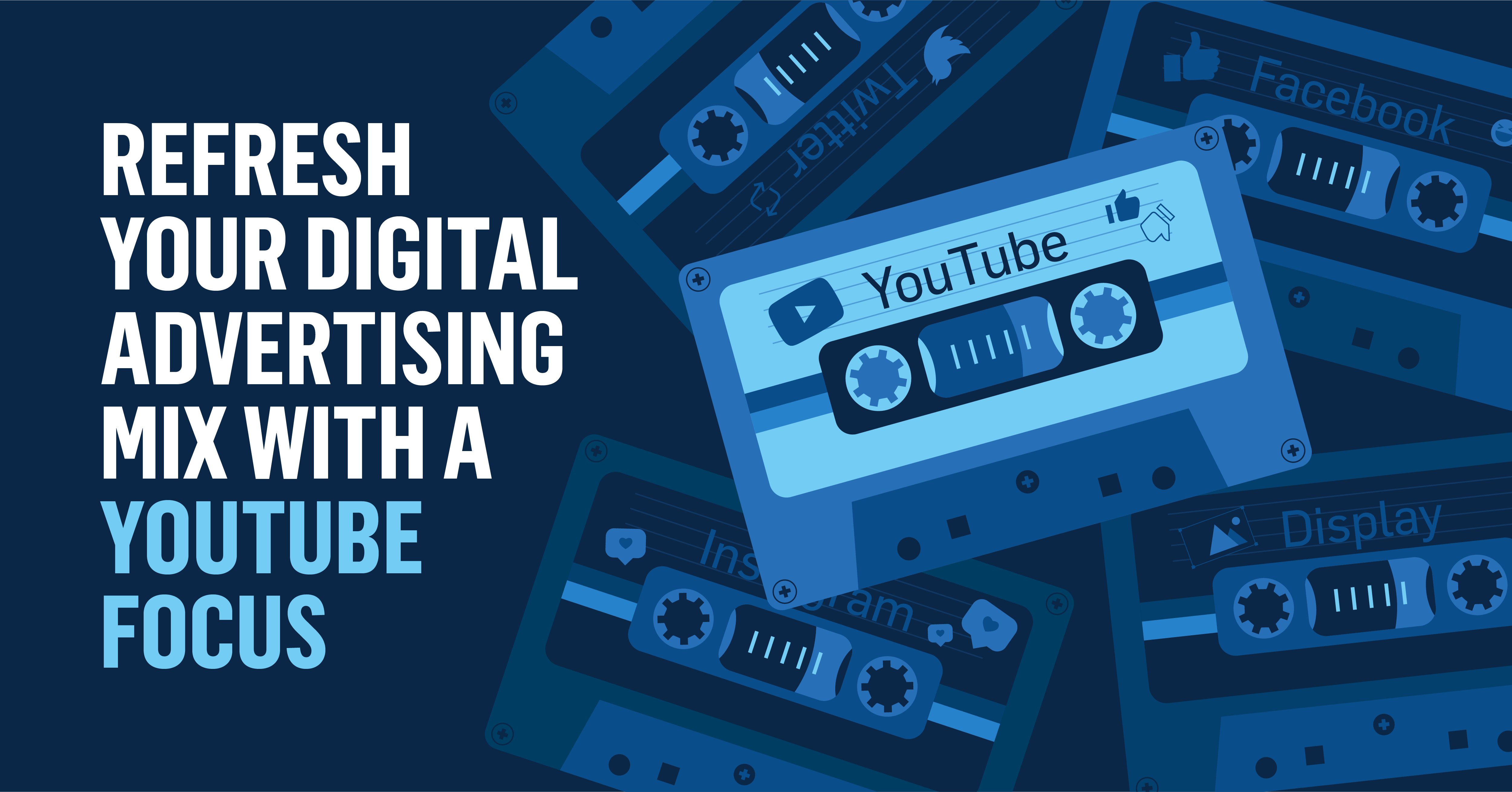 Refresh Your Digital Advertising Mix with a YouTube Focus | CI
